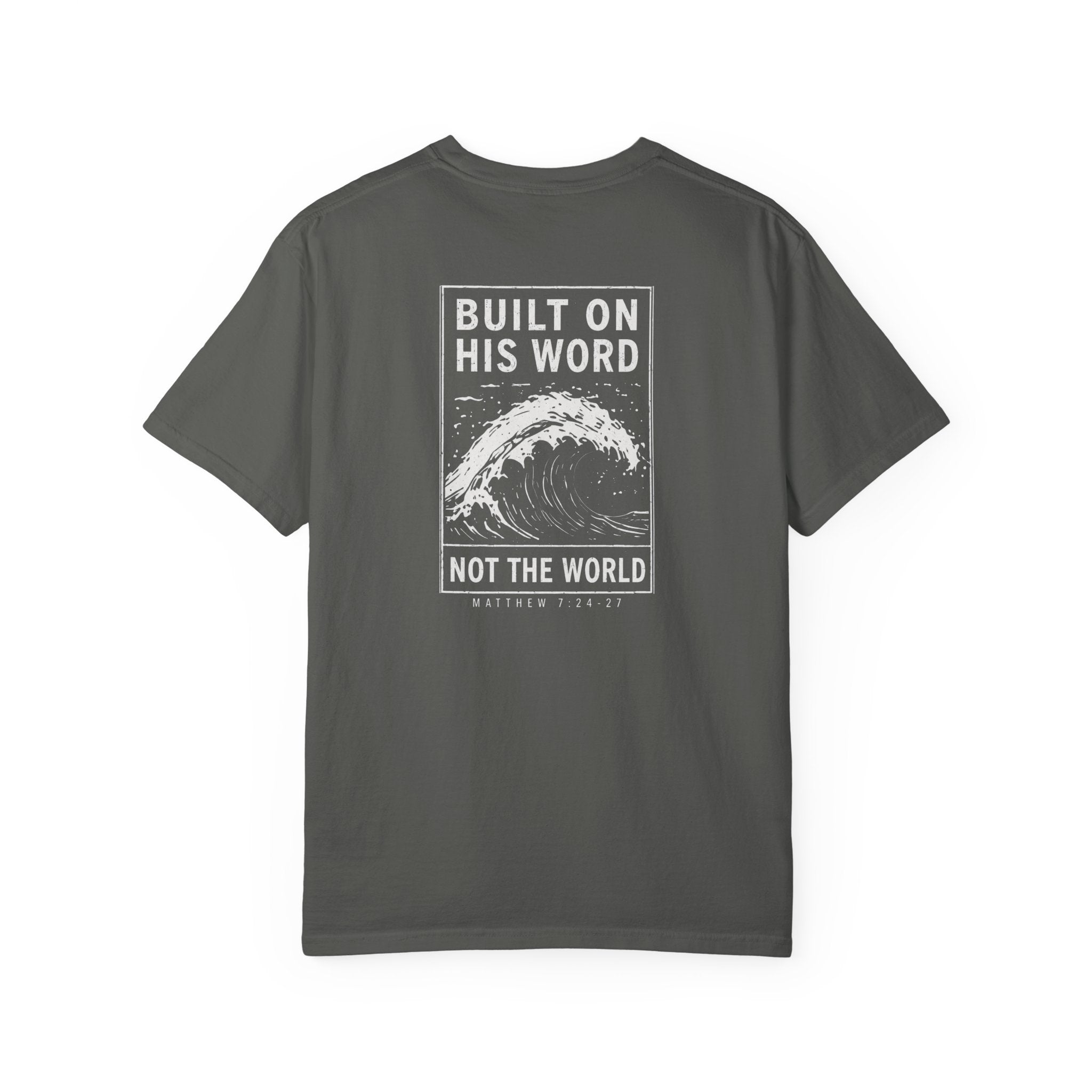 Built on His Word T-Shirt | Matthew 7:24-27