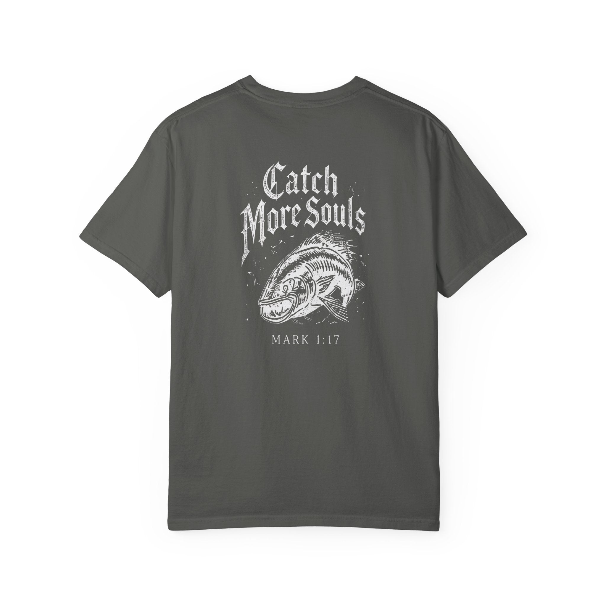 Catch More Souls T-Shirt | Mark 1:17