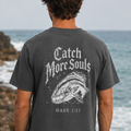 Catch More Souls T-Shirt | Mark 1:17