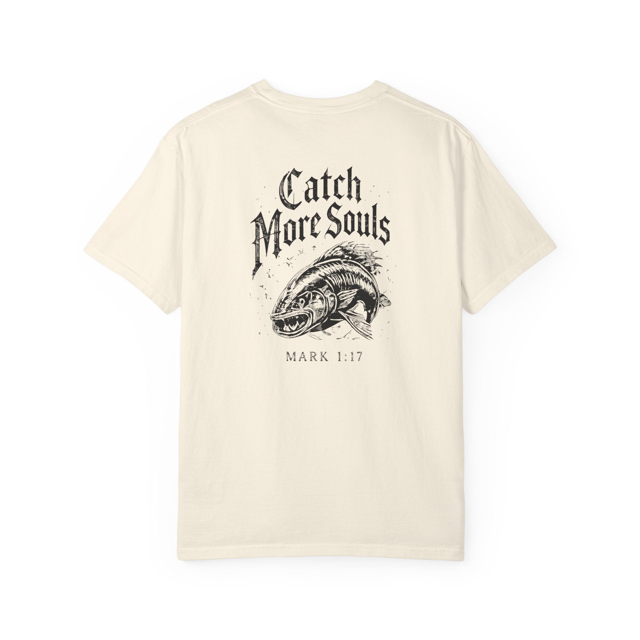 Catch More Souls T-shirt | Mark 1:17