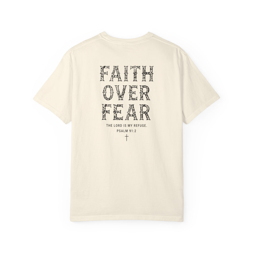 Faith Over Fear T-shirt | Psalm 91:2