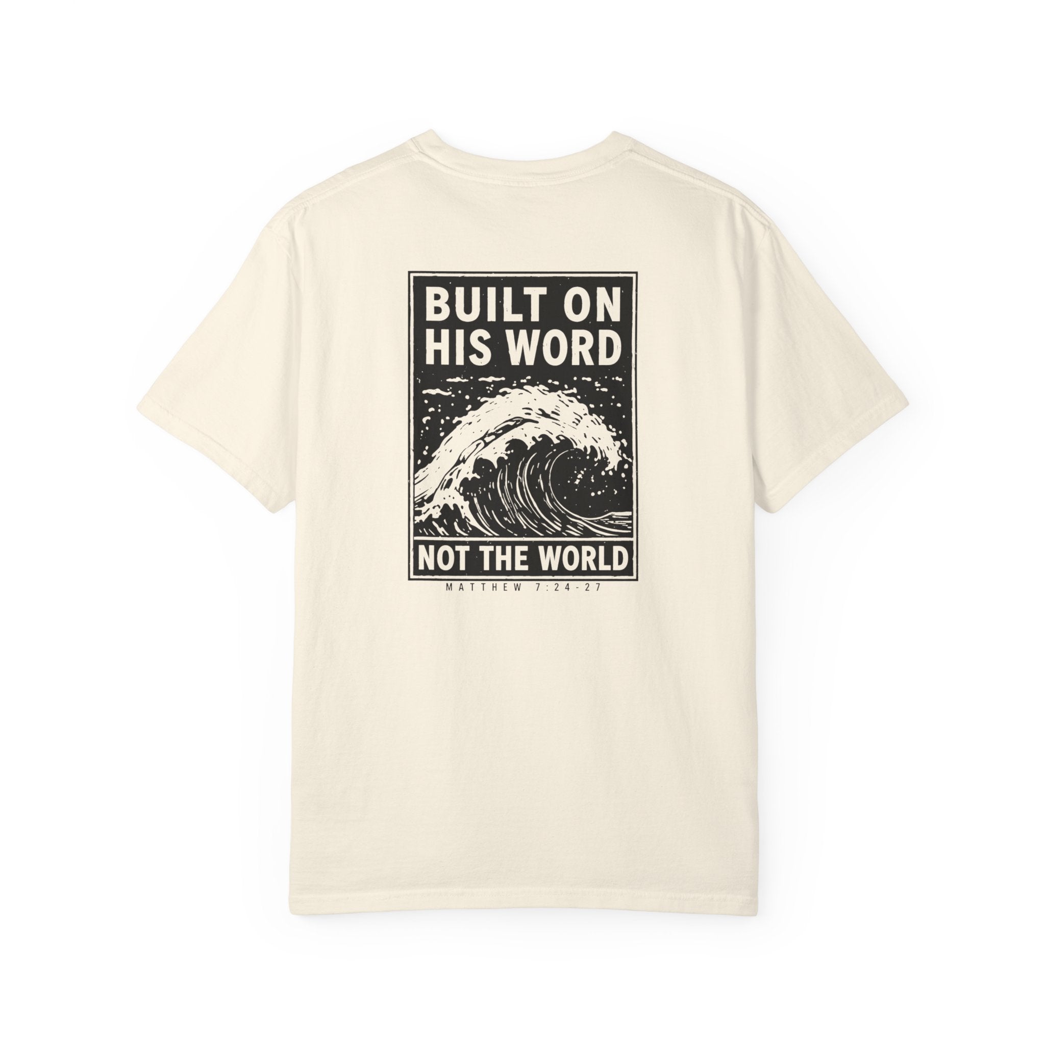 Built on His Word T-shirt | Matthew 7:24-27